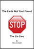 The Lie Is Not Your Friend: The Lie Lies
