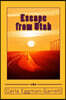 Escape from Utah: To Freedom in Christ