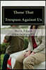 Those That Trespass Against Us