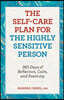 The Self-Care Plan for the Highly Sensitive Person: 365 Days of Reflection, Calm, and Positivity
