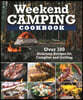 Weekend Camping Cookbook: Over 100 Delicious Recipes for Campfire and Grilling