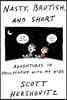 Nasty, Brutish, and Short: Adventures in Philosophy with My Kids