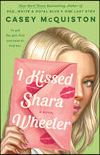 I Kissed Shara Wheeler