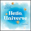 Hello, Universe: Over 75 Quick Exercises to Manifest Your Dreams