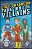 Cole Champion Takes on the Villains: Book 2