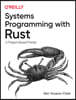 Command-Line Rust: A Project-Based Primer for Writing Rust Clis