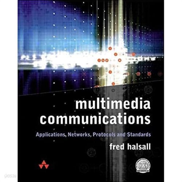 Multimedia Communications : Applications, Networks, Protocols and Standards [Hardcover]