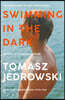 Swimming in the Dark
