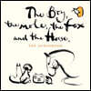 The Boy, The Mole, The Fox and The Horse