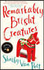 The Remarkably Bright Creatures