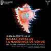 Christophe Rousset 륄리: 비너스의 탄생 (Jean-Baptiste Lully: Ballet Royal de la Naissance de Venus)