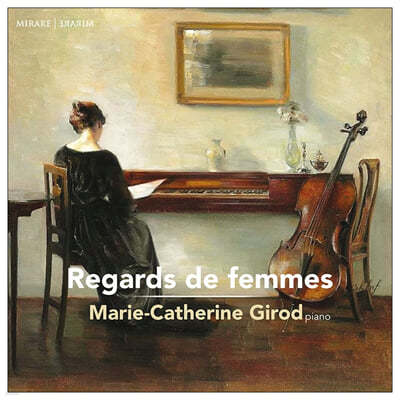 Marie-Catherine Girod 여성 작곡가들의 작품 모음집 (Regards de femmes) 