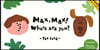 Max, Max! Where are you? : The Land