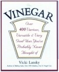 Vinegar: Over 400 Various, Versatile, and Very Good Uses You've Probably Never Thought of