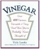 Vinegar: Over 400 Various, Versatile, and Very Good Uses You've Probably Never Thought of