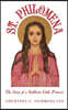 St. Philomena: The Story of a Stubborn Little Princess