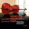 Klaus Kamper / Eva-Maria May 첼로와 피아노를 위한 시 (Poemes for Violoncello and Piano)