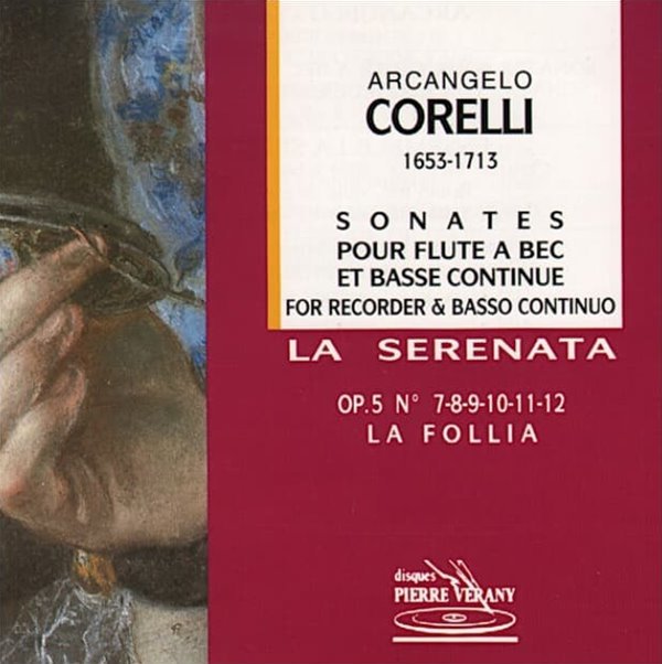 Corelli : La Serenata - Sonates Pour Flute A Bec Et Basse Continue  (France반)