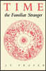 Time, the Familiar Stranger