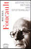 Aesthetics, Method, and Epistemology: Essential Works of Foucault, 1954-1984