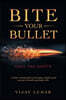 Bite Your Bullet: Call the Shots