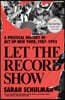 Let the Record Show: A Political History of ACT Up New York, 1987-1993