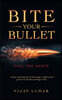 Bite Your Bullet: Call the Shots