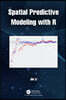 Spatial Predictive Modeling with R