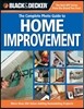 Black & Decker the Complete Photo Guide to Home Improvement: More Than 200 Value-Adding Remodeling Projects