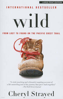 Wild: From Lost to Found on the Pacific Crest Trail