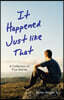 It Happened Just Like That: A Collection of True Stories