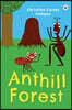 Anthill Forest
