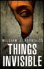 Things Invisible