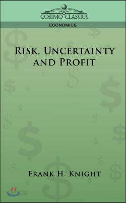 Risk, Uncertainty and Profit