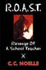 R.O.A.S.T.: Revenge of a School Teacher