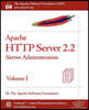 Apache HTTP Server 2.2 Official Documentation - Volume I. Server Administration