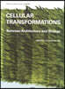 Cellular Transformations