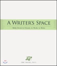A Writer&#39;s Space: Make Room to Dream, to Work, to Write