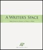 A Writer's Space: Make Room to Dream, to Work, to Write