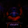 Rodrigo Y Gabriela - Mettal / Jazz EPs (CD)