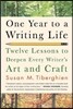 One Year to a Writing Life: Twelve Lessons to Deepen Every Writer's Art and Craft