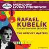 라파엘 쿠벨릭 머큐리 녹음 모음집 (Rafael Kubelik - The Mercury Masters)