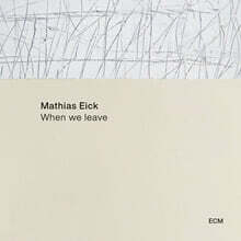 Mathias Eick (마티아스 아익) - When We Leave