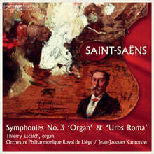Jean-Jacques Kantorow 생상스: 교향곡 3번 &#39;오르간&#39;, &#39;로마 교향곡&#39; (Saint-Saens: Symphony Op.78 &#39;Organ&#39;, &#39;Urbs Roma&#39;)
