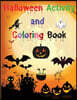 Halloween Activity and Coloring Book: Amazing Halloween Activity Book for Kids Coloring, Word Search, Sudokus, Mazes, Solutions Activity Book for Girl