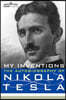 My Inventions: The Autobiography of Nikola Tesla