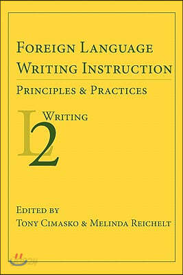 Foreign Language Writing Instruction: Principles and Practices