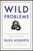 Wild Problems: A Guide to the Decisions That Define Us