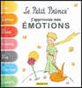 Le Petit Prince, j'Apprivoise Mes Émotions: Avec Des Exercices Pour Gérer Ses Émotions