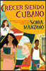 Crecer Siendo Cubano (Coming Up Cuban)